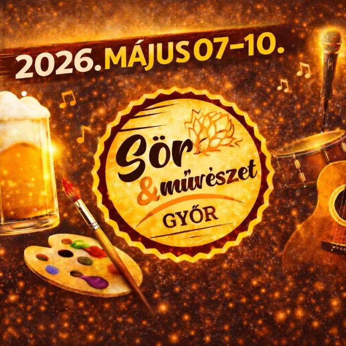III. Sör&Művészet Fesztivál Győr