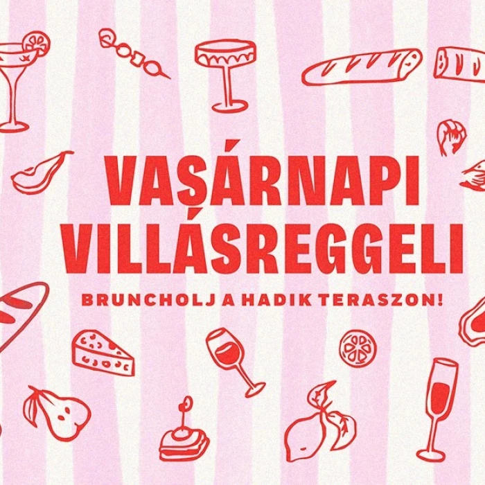 Vasárnapi Villásreggeli – Bruncholj a Hadik teraszán! 07.27.