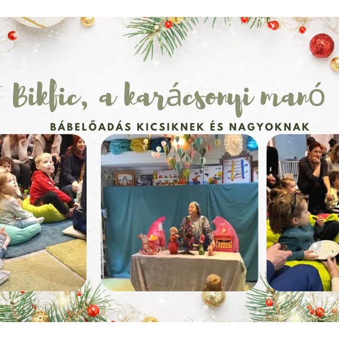 "Bikfic, a karácsonyi manó" zenés bábelelőadás a legkisebbeknek