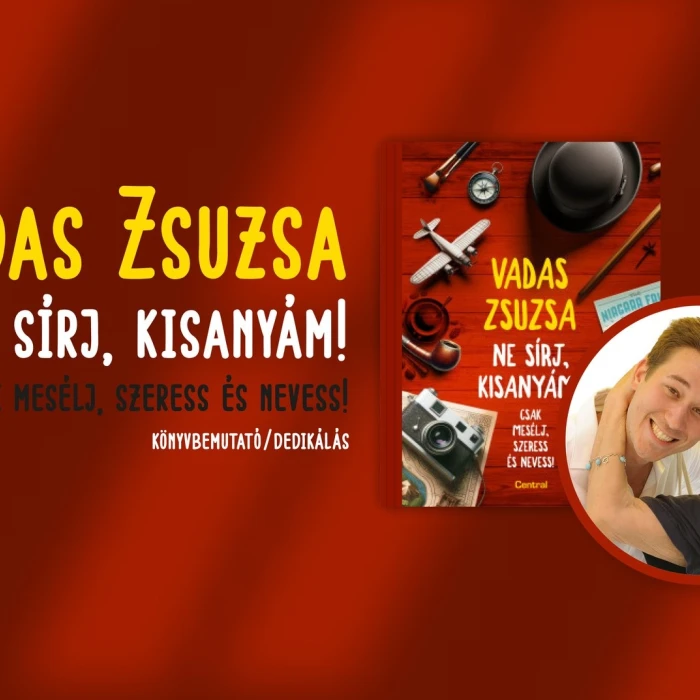 Vadas Zsuzsa Ne sírj, kisanyám! - Csak mesélj, szeress és nevess! || Könyvebmutató / Dedikálás