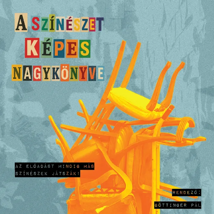 A Színészet Képes Nagykönyve – avagy hogyan építsük fel alakításunkat tíz egyszerű lépésben 