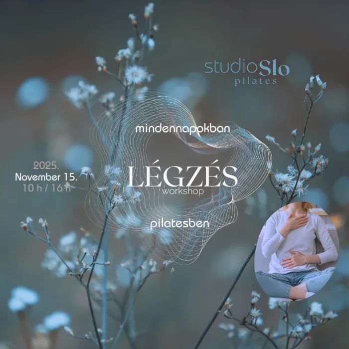Légzés Workshop – Tudatos légzés a mindennapokban és a Pilatesben / 10:00