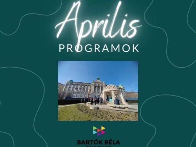 Bartók Béla Boulevard 2025. áprilisi program előzetes