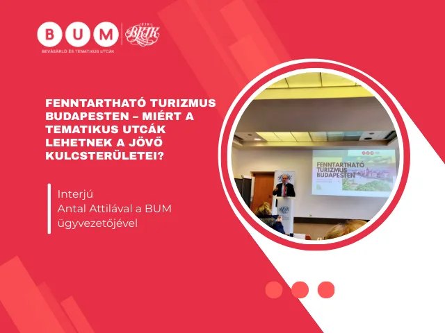 Fenntartható turizmus Budapesten – miért a tematikus utcák lehetnek a jövő kulcsterületei?