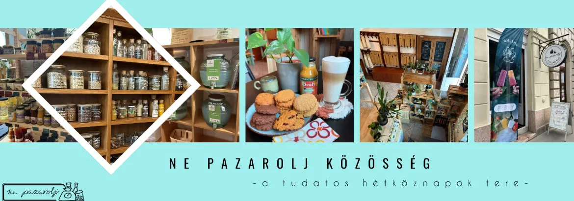 Ne pazarolj - zero waste bolt és kávézó